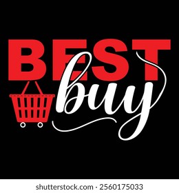 Bold "BEST buy" design featuring modern typography and a stylish shopping cart graphic, ideal for retail-themed apparel, promotions, or sale merchandise with trendy appeal.

Keyword: best buy apparel