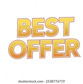 Bold Best Offer text prominently displayed on a vibrant orange background, attracting attention and encouraging engagement