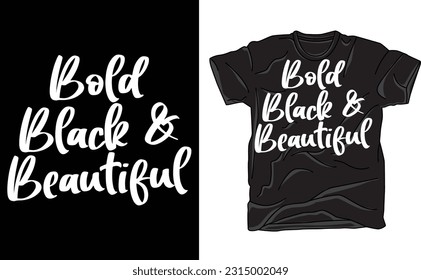 Bold, Black, And Beautiful,Black Love T-shirt,Black Love Is Beautiful ,Black Wives Matter ,Mens Womens Shirts ,BLM shirt,gift for him, gift for her,husbands valentine