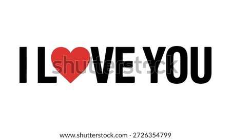 Bold black capital text “I ❤️VE YOU” with red heart replacing LOVE, striking romantic design expressing affection, devotion, and heartfelt emotional connection artwork