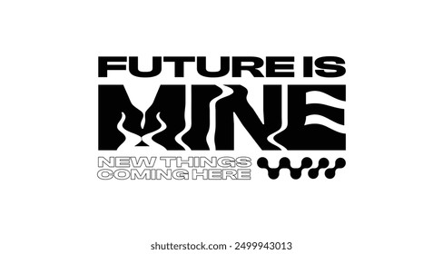  Bold Black 'Future is Mine' Typography, Brutalism Style with Melting effect