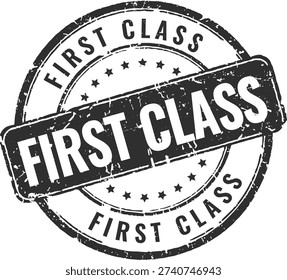 Bold black rubber stamp with first class text for high end service branding and quality