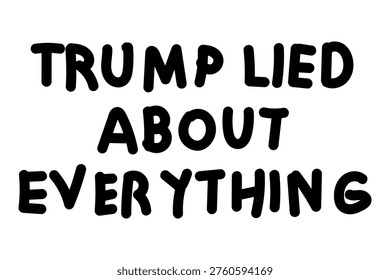 Bold black text expressing a strong accusation about dishonesty and widespread falsehoods presented on a clean white background