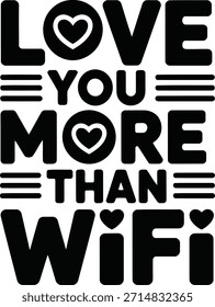 Un atrevido diseño tipográfico en blanco y negro que afirma que te encanta más que el wifi
