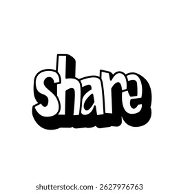 Bold black and white typography artwork showcasing the word 'Share' in a stylistic and engaging manner, symbolizing the concept of sharing, collaboration, and community connections.