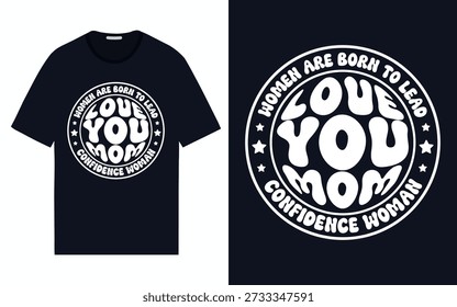 Bold black and white typography t shirt design with circular badge style text and empowering message for women. Perfect for confidence quotes, feminist apparel, motivational fashion, mother gift ideas, and print on demand t shirts.