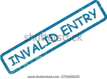 Bold blue rubber stamp effect text "Invalid Entry" with a rectangular border on a crisp white surface for official use.