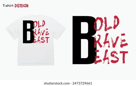 "Bold Brave Beast" Aesthetic Shirt, Motivational quotes, T-shirt mock up vector. Eps 10 vector