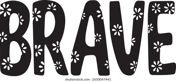 Bold BRAVE typography design in black with elegant white floral accents, perfect for Breast Cancer Awareness campaigns, apparel, posters, and social media promotions