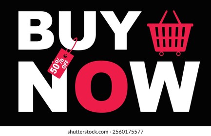 Bold  buy now design featuring modern typography and a stylish shopping cart graphic, ideal for retail-themed apparel, promotions, or sale merchandise with trendy appeal.