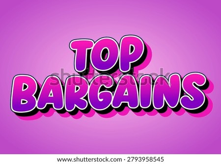Bold cartoon style headline top bargains in purple gradient bubble letters with white outline and shadow on pink gradient background, promotional sale banner template.