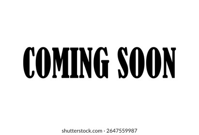 A bold and clear "COMING SOON" text illustration on a clean white background, ideal for a variety of projects requiring a launch announcement or future availability.