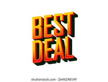 A bold and colorful graphic design featuring the words BEST DEAL in a three dimensional style with a shadow effect, emphasizing a promotional offer