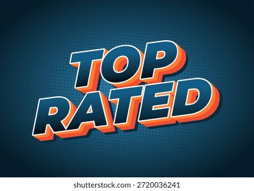 Un Diseño gráfico atrevido y colorido con las palabras Top Rated en un estilo 3D. El fondo es azul oscuro con un patrón de puntos, realzando el texto vibrante.