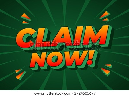 A bold and colorful graphic featuring the text CLAIM NOW! in a dynamic style, set against a green background with radiating lines and decorative elements.