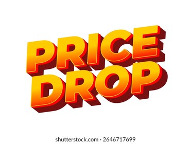 Bold and colorful text graphic featuring the words PRICE DROP in a three dimensional style with a gradient from yellow to orange.
