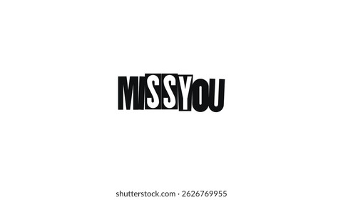 Bold Cut-Out Phrase Miss You In Playful Magazine Style. Emotional And Personal Message For Cards, Notes, Or Letters. Vector Illustration.