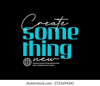 Fette türkische Typografie auf schwarzem Hintergrund mit den Worten Create Something New und einem Globussymbol.