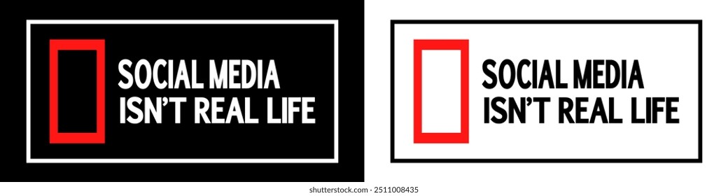 Bold design featuring the phrase 'Social Media Isn’t Real Life' in modern typography with red and black accents. Ideal for social commentary, digital awareness campaigns, posters, and online marketing