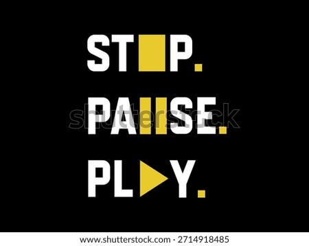 Bold digital artwork featuring the words STOP, PAUSE, and PLAY with symbolic yellow icons replacing letters. Ideal for tech, UI,UX, music, and digital media themes. The design uses a black background with white text and vibrant yellow accents, creating a modern, minimalist aesthetic perfect for posters, apps, and branding visuals.
