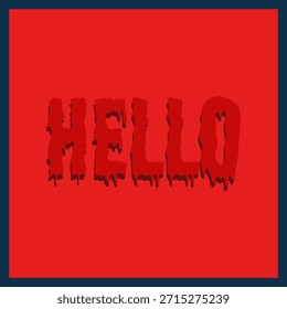 Bold dripping “HELLO” text in dark red on a flat red background, horror-inspired typographic artwork suitable for Halloween posters, social media graphics, and edgy visual branding