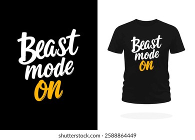 Bold and dynamic T-shirt design featuring the slogan Beast Mode On in a powerful, energetic style. Perfect for athletes, fitness enthusiasts, and those who embrace determination and strength