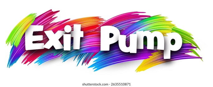 Bold Exit Pump lettering over vivid abstract strokes. Vector illustration for crypto trading or warning concepts.