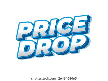 A bold and eye catching graphic featuring the text PRICE DROP in a modern, three dimensional style with a blue and white color scheme, suitable for promotional materials.