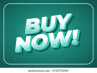 A bold and eye catching graphic featuring the text BUY NOW! in 3D style, set against a teal background with a dotted pattern.