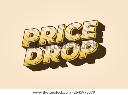 A bold and eye catching graphic featuring the text PRICE DROP in a retro style with a shadow effect, set against a light beige background.