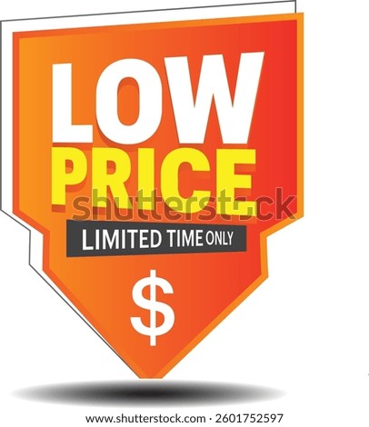 A bold and eye-catching "Low Price" tag, perfect for promoting budget-friendly deals and affordable offers. This tag is available in various styles, colors, and shapes