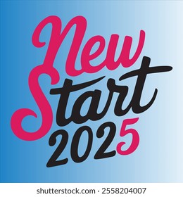  A bold and eye-catching typography design featuring the phrase "New Start 2025" in a dynamic and colorful style.