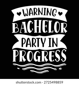 A bold and eye-catching typography quote design featuring the phrase “Warning Bachelor Party In Progress” with decorative banner elements and playful styling. This artwork represents bachelor party vibes, celebration, fun, and nightlife humor. Ideal for bachelor party t-shirts, posters, party signage, invitations, bar decor, social media graphics, and merchandise designs. White lettering on a black background creates strong contrast and a modern look suitable for both digital and print use.
