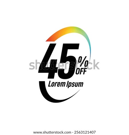 Bold Font Label With Text 45 Percent Off white background, 45% OFF sticker label, Sale off discount promotion set made of numbers, Save offer, 45 off, Sale tag discount.