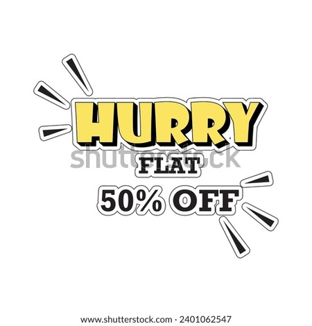Bold Font Label With Text  Flat 50 Percent Off , Hurry , sticker , banner 