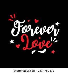 Bold Forever Love typography design featuring decorative hearts and swirls. Valentine's Day Qoute. Perfect for romantic Valentine's Day cards, wedding branding, and other love-themed creative projects