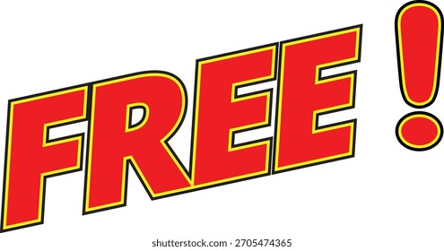 Bold free text label for promotion graphics, discount offer message design, bright sale announcement artwork for marketing and retail visuals