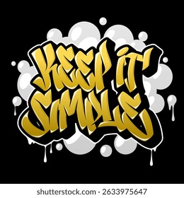 Bold golden graffiti-style lettering spelling "Keep it Simple," accented with white bubbles on a dark background, perfect for urban streetwear and digital art projects