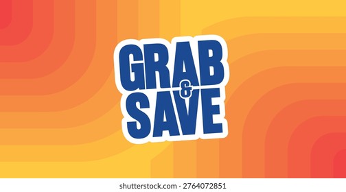 Bold Grab And Save promotional vector design with retro wave pattern background. Eye-catching discount and sale announcement perfect for marketing banners, posters, flyers, and retail promotional campaigns.