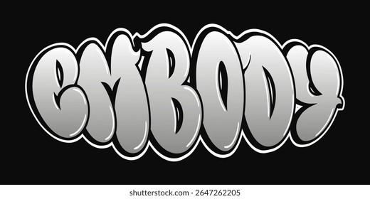 Bold graffiti style word EMBODY in glossy gray, set against a black background. Perfect for urban themes and artistic designs.