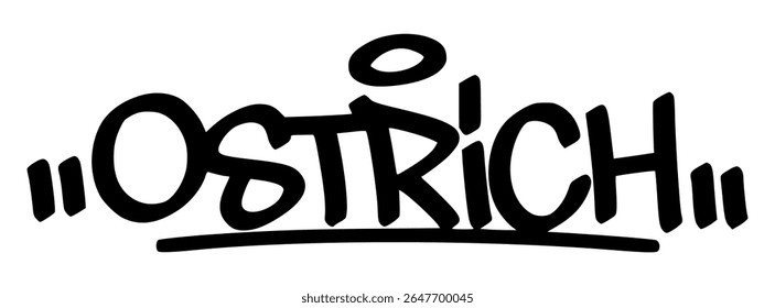 Bold graffiti tag of “Ostrich” with hand-drawn black letters and urban flair. A quirky bird design ideal for streetwear, merch, and creative projects.