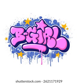 Bold graffiti text "Bgirl" with vibrant pink background, bubble and star ornaments, spray paint drip effects, and street art style. Perfect for posters, t-shirts, album covers, and creative designs.