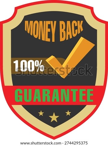 Bold graphic badge promoting a hundred percent satisfaction money back guarantee with vibrant colors.