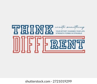 A bold graphic design featuring the phrase Think Different in a two-tone, outlined font, accompanied by smaller motivational text.