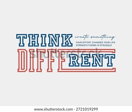 A bold graphic design featuring the phrase Think Different in a two-tone, outlined font, accompanied by smaller motivational text.