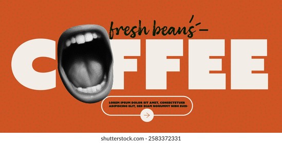 A bold graphic design featuring the text 'fresh beans' and 'COFFEE' with a large open mouth illustration. The background is orange with a dotted pattern, creating a vibrant and eye-catching look.