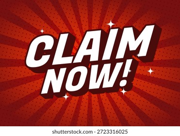 A bold graphic design featuring the text CLAIM NOW! in large, dynamic font against a red radial background with starburst effects.
