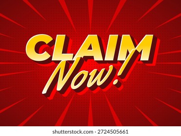 Ein gewagtes Grafikdesign mit den Worten CLAIM Now! in großer, stilisierter Schrift. Der Hintergrund ist ein lebendiges Rot mit strahlenden Linien, die ein Gefühl der Dringlichkeit und Aufregung.