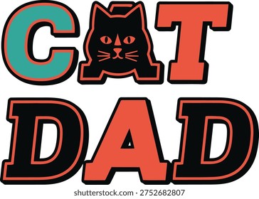 A bold graphic design featuring the words 'CAT DAD' with a black cat head silhouette replacing the 'A' in 'CAT'. The letters are outlined in black, with 'C' in teal, 'AT' in orange, and 'DAD' in orange, all against a white background.