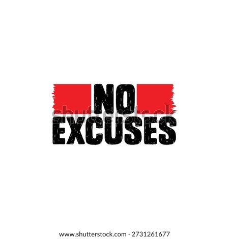 Bold graphic design featuring the words no excuses in black and red
